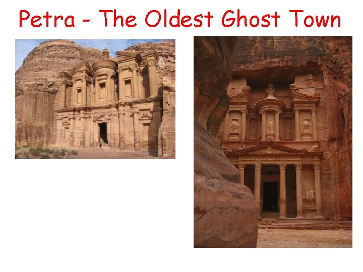 Petra - The Oldest Ghost Town 
