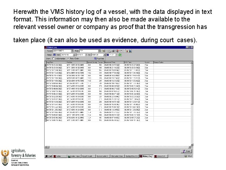 Herewith the VMS history log of a vessel, with the data displayed in text
