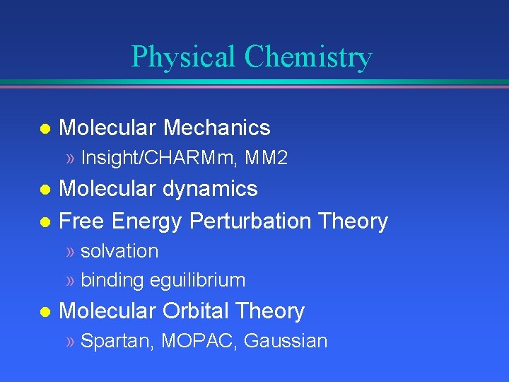 Physical Chemistry l Molecular Mechanics » Insight/CHARMm, MM 2 Molecular dynamics l Free Energy
