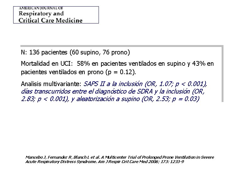N: 136 pacientes (60 supino, 76 prono) Mortalidad en UCI: 58% en pacientes ventilados