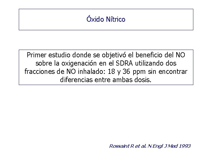 Óxido Nítrico Primer estudio donde se objetivó el beneficio del NO sobre la oxigenación