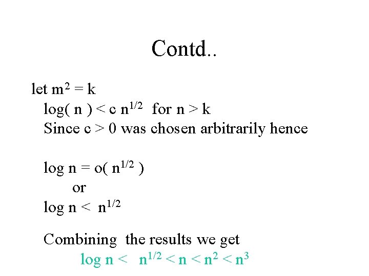 Contd. . let m 2 = k log( n ) < c n 1/2