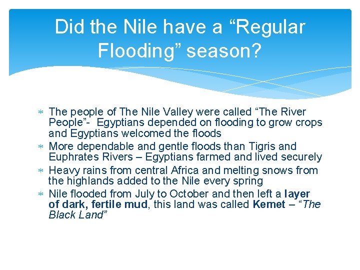 Did the Nile have a “Regular Flooding” season? The people of The Nile Valley