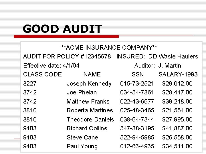 GOOD AUDIT **ACME INSURANCE COMPANY** AUDIT FOR POLICY #12345678 INSURED: DD Waste Haulers Effective