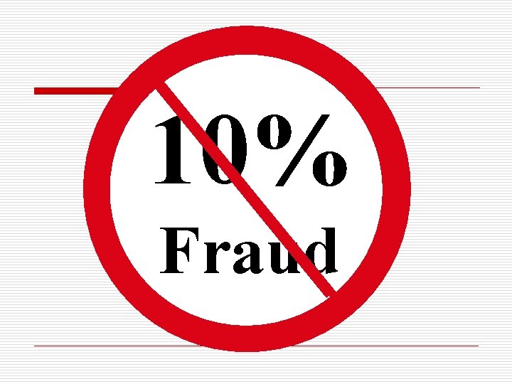 10% Fraud 