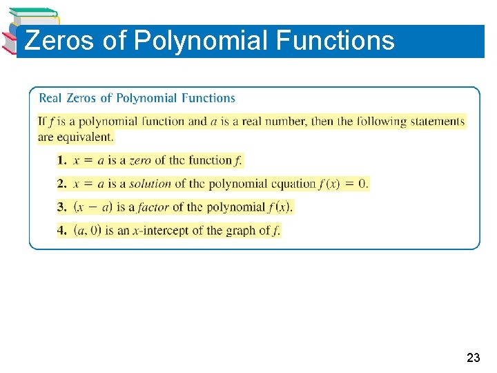 Zeros of Polynomial Functions 23 