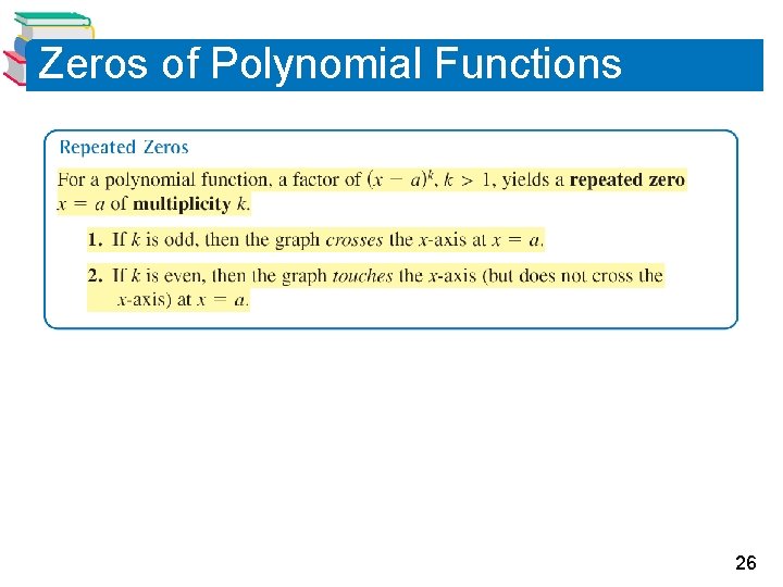 Zeros of Polynomial Functions 26 