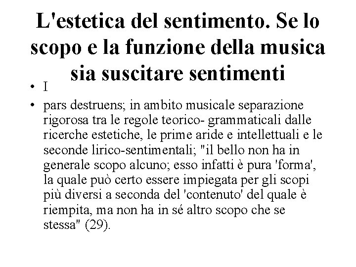 L'estetica del sentimento. Se lo scopo e la funzione della musica sia suscitare sentimenti