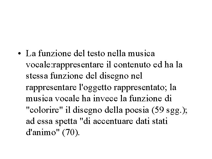  • La funzione del testo nella musica vocale: rappresentare il contenuto ed ha