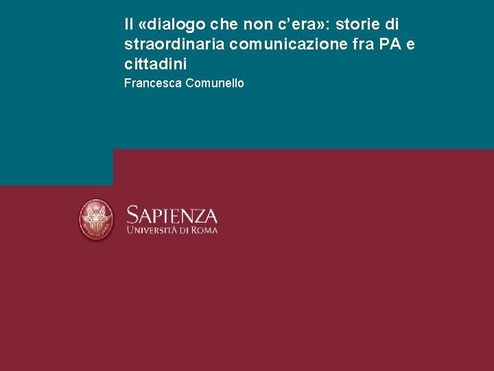 Il «dialogo che non c’era» : storie di straordinaria comunicazione fra PA e cittadini