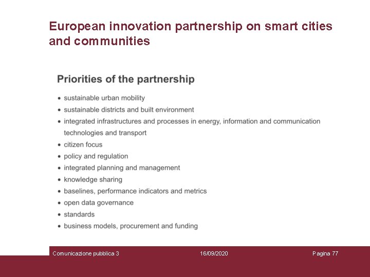 European innovation partnership on smart cities and communities Comunicazione pubblica 3 16/09/2020 Pagina 77