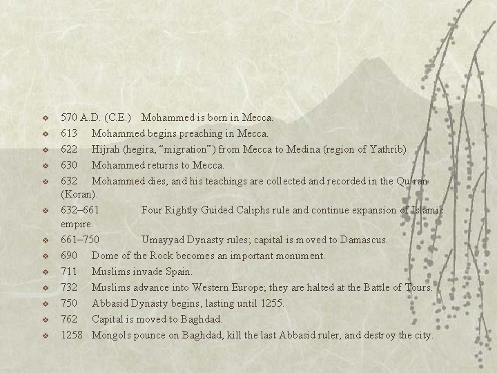 v v v v 570 A. D. (C. E. ) Mohammed is born in