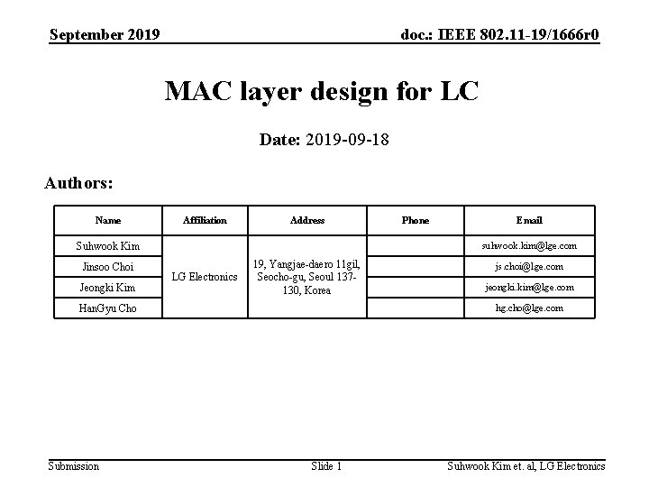 September 2019 doc. : IEEE 802. 11 -19/1666 r 0 MAC layer design for