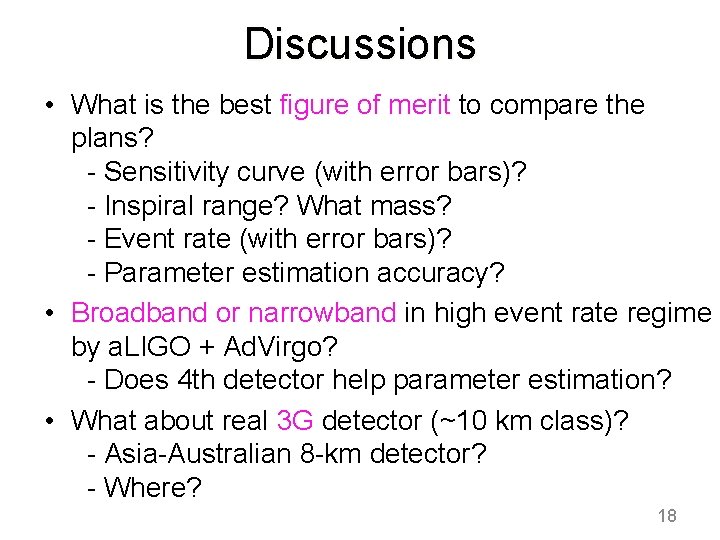 Discussions • What is the best figure of merit to compare the plans? -