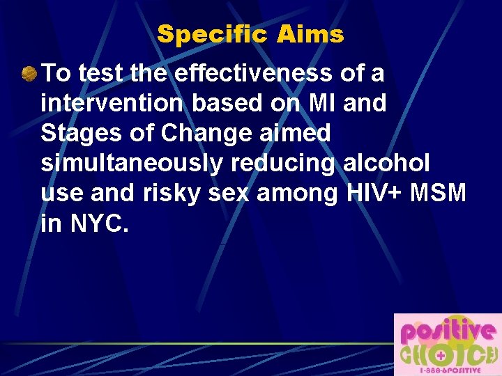 Specific Aims To test the effectiveness of a intervention based on MI and Stages