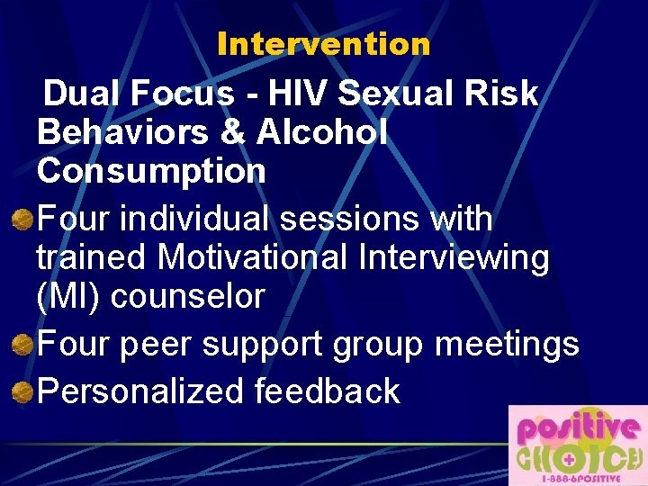 Intervention Dual Focus - HIV Sexual Risk Behaviors & Alcohol Consumption Four individual sessions