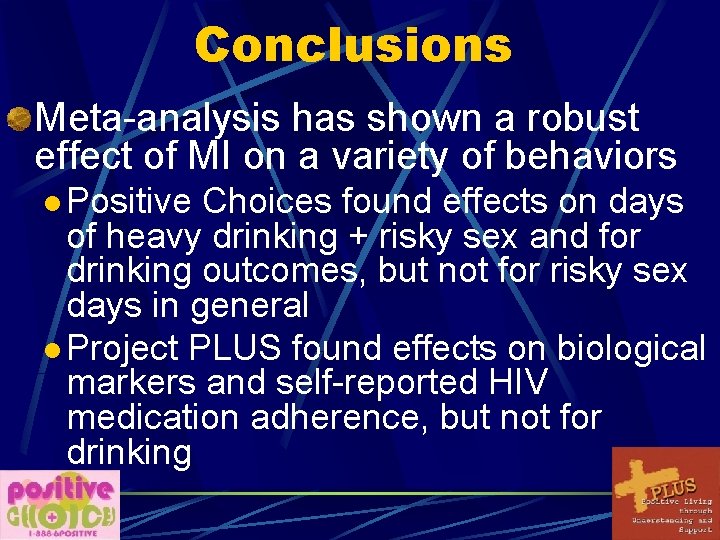 Conclusions Meta-analysis has shown a robust effect of MI on a variety of behaviors