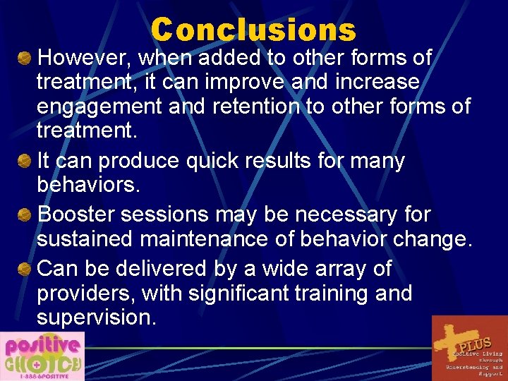 Conclusions However, when added to other forms of treatment, it can improve and increase