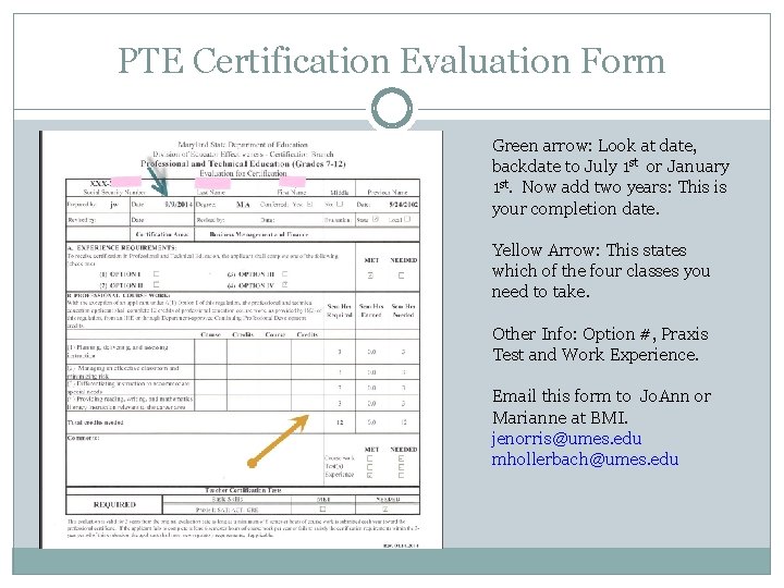 PTE Certification Evaluation Form Green arrow: Look at date, backdate to July 1 st