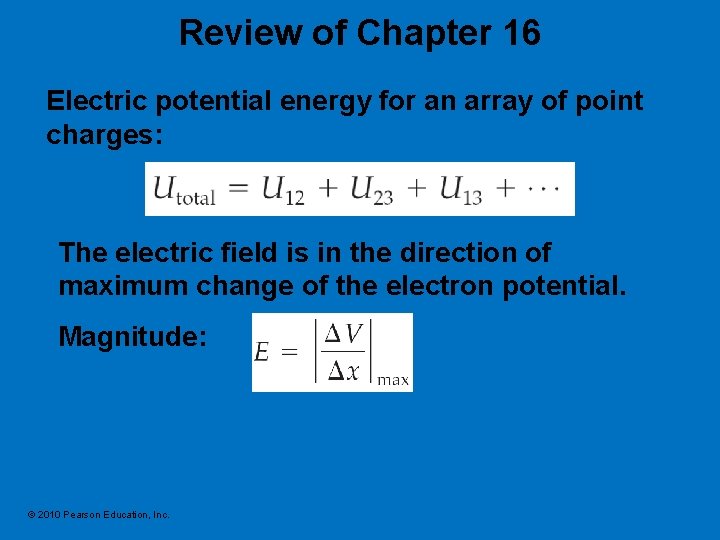 Review of Chapter 16 Electric potential energy for an array of point charges: The