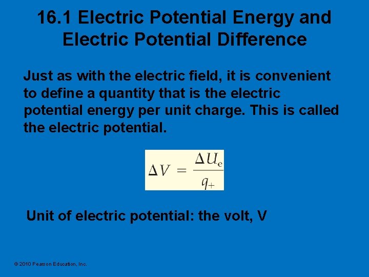 16. 1 Electric Potential Energy and Electric Potential Difference Just as with the electric