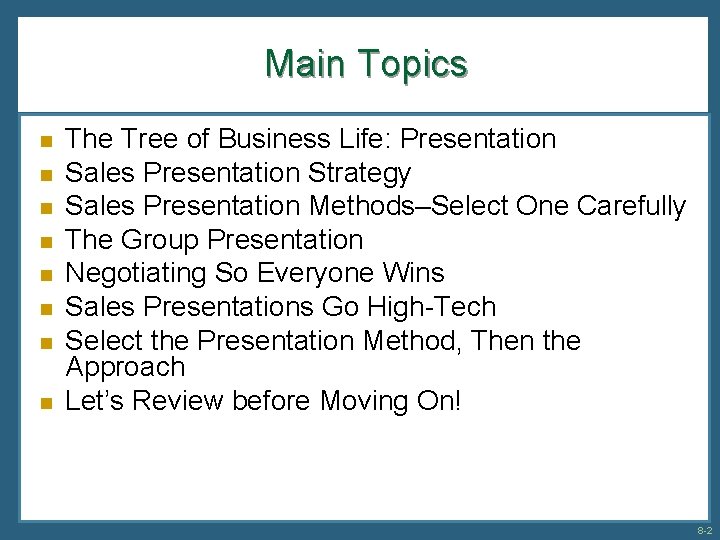 Main Topics n n n n The Tree of Business Life: Presentation Sales Presentation