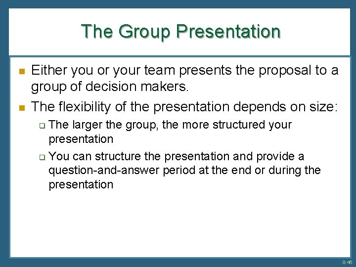 The Group Presentation n n Either you or your team presents the proposal to