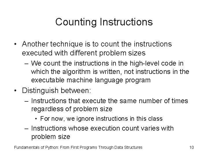 Counting Instructions • Another technique is to count the instructions executed with different problem