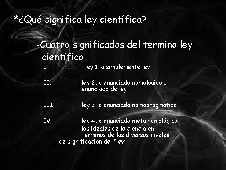 *¿Qué significa ley científica? -Cuatro significados del termino ley científica I. ley 1, o