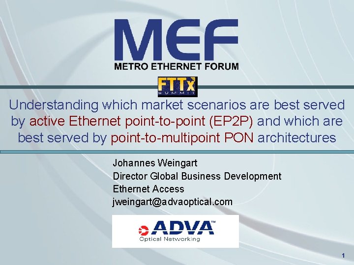 Understanding which market scenarios are best served by active Ethernet point-to-point (EP 2 P)