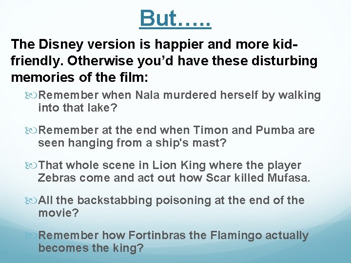 But…. . The Disney version is happier and more kidfriendly. Otherwise you’d have these But…. . The Disney version is happier and more kidfriendly. Otherwise you’d have these