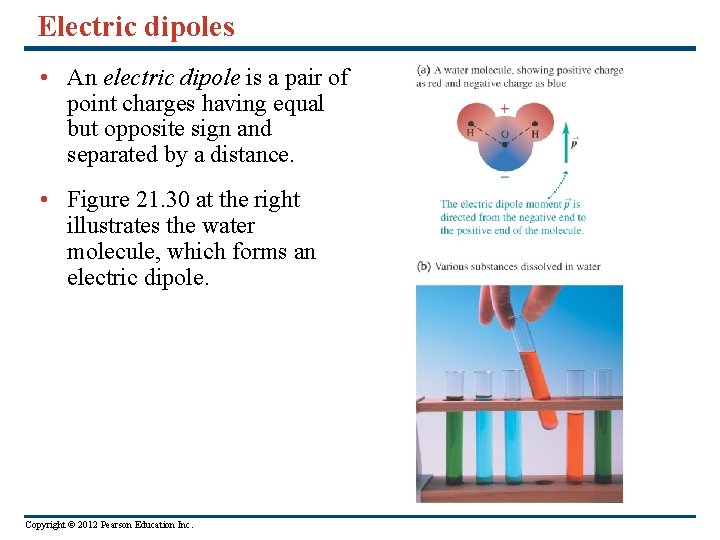 Electric dipoles • An electric dipole is a pair of point charges having equal