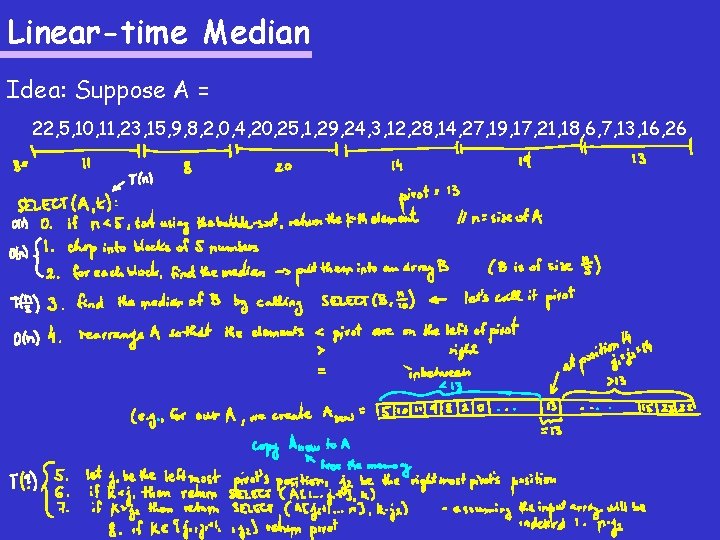 Linear-time Median Idea: Suppose A = 22, 5, 10, 11, 23, 15, 9, 8,