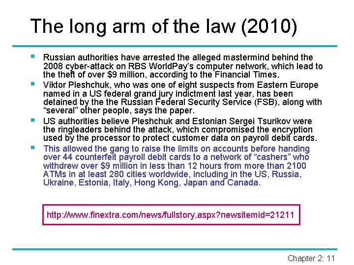 The long arm of the law (2010) § § Russian authorities have arrested the