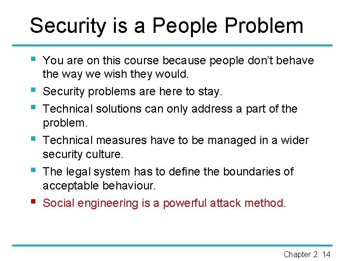 Security is a People Problem § § § You are on this course because