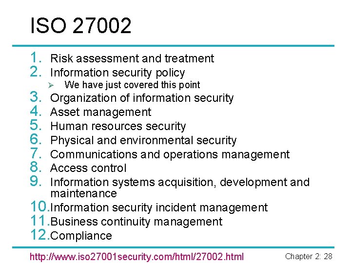 ISO 27002 1. 2. 3. 4. 5. 6. 7. 8. 9. Risk assessment and