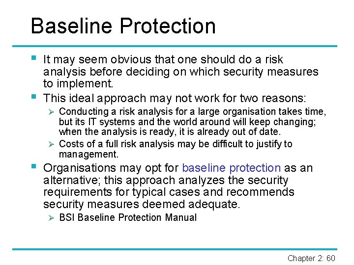 Baseline Protection § § It may seem obvious that one should do a risk