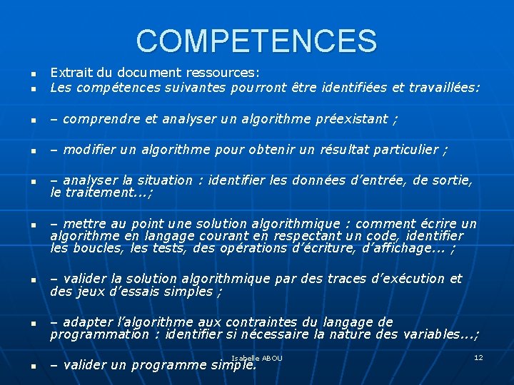 COMPETENCES n Extrait du document ressources: Les compétences suivantes pourront être identifiées et travaillées: