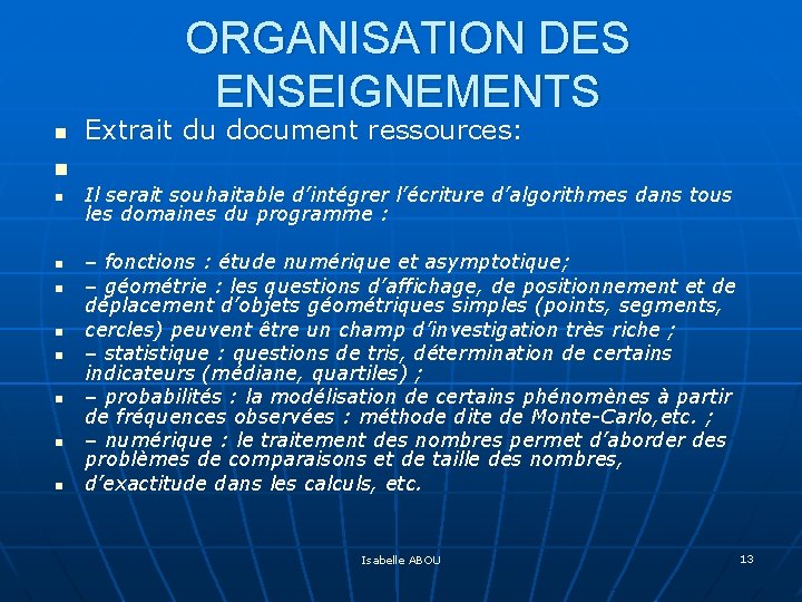 ORGANISATION DES ENSEIGNEMENTS n Extrait du document ressources: n n n n n Il