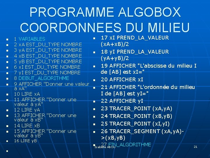 PROGRAMME ALGOBOX COORDONNEES DU MILIEU n n n n n 1 VARIABLES 2 x.