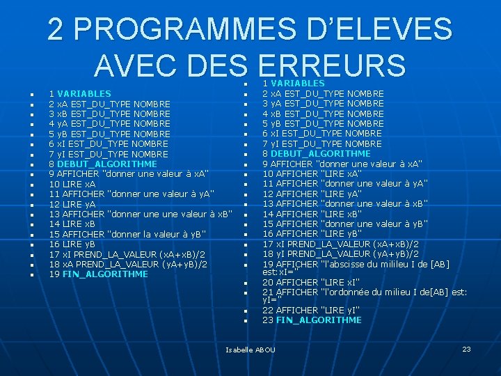 2 PROGRAMMES D’ELEVES AVEC DES ERREURS n n n n n 1 VARIABLES 2