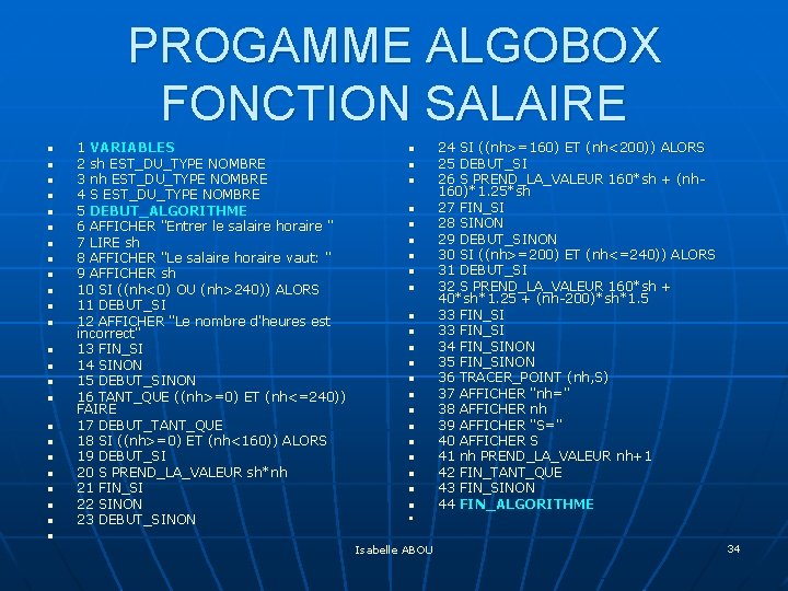 PROGAMME ALGOBOX FONCTION SALAIRE n n n n n n 1 VARIABLES 2 sh