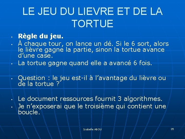 LE JEU DU LIEVRE ET DE LA TORTUE • • • Règle du jeu.