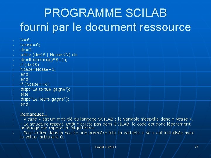 PROGRAMME SCILAB fourni par le document ressource • • • • • N=6; Ncase=0;