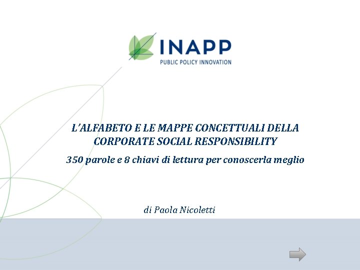 L’ALFABETO E LE MAPPE CONCETTUALI DELLA CORPORATE SOCIAL RESPONSIBILITY 350 parole e 8 chiavi