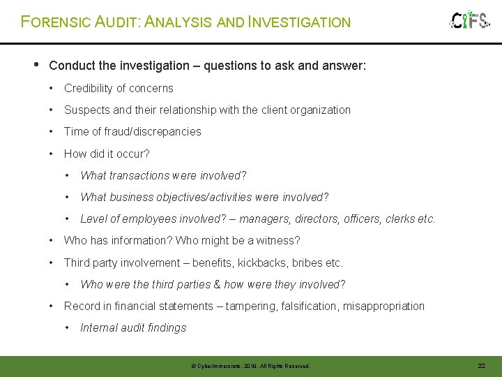 FORENSIC AUDIT: ANALYSIS AND INVESTIGATION • Conduct the investigation – questions to ask and FORENSIC AUDIT: ANALYSIS AND INVESTIGATION • Conduct the investigation – questions to ask and