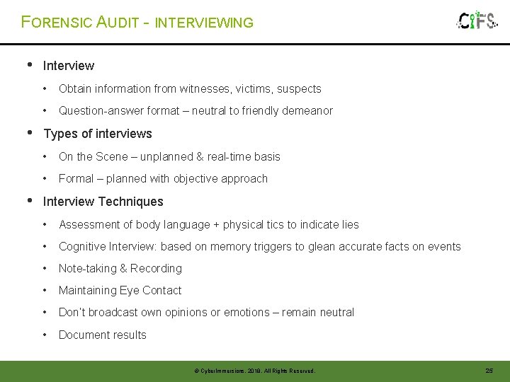 FORENSIC AUDIT - INTERVIEWING • • • Interview • Obtain information from witnesses, victims, FORENSIC AUDIT - INTERVIEWING • • • Interview • Obtain information from witnesses, victims,