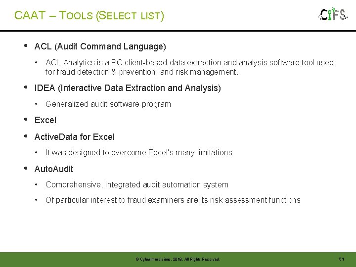 CAAT – TOOLS (SELECT LIST) • ACL (Audit Command Language) • • IDEA (Interactive CAAT – TOOLS (SELECT LIST) • ACL (Audit Command Language) • • IDEA (Interactive