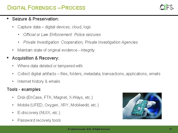 DIGITAL FORENSICS – PROCESS • Seizure & Preservation: • • • Capture data – DIGITAL FORENSICS – PROCESS • Seizure & Preservation: • • • Capture data –