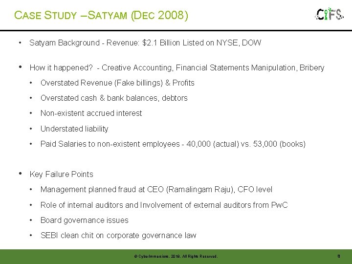 CASE STUDY – SATYAM (DEC 2008) • Satyam Background - Revenue: $2. 1 Billion CASE STUDY – SATYAM (DEC 2008) • Satyam Background - Revenue: $2. 1 Billion